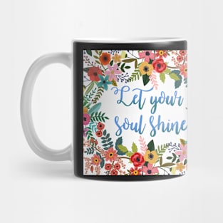 Let your soul shine Mug